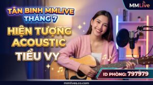 Ảnh thumbnail bài viết Tân Binh MMLive Tháng 7: Hiện Tượng Acoustic Tiểu Vy. Hình ảnh nữ streamer Tiểu Vy ôm đàn guitar tươi cười trong phòng livestream, kèm ID phòng 797979 và tên miền otxe.io.